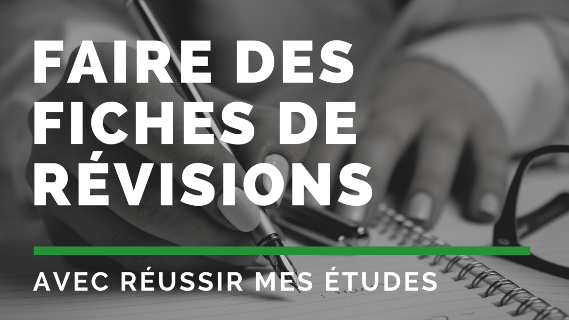 une image disant "faire des fiches de révisions avec réussir mes études"